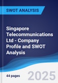 Singapore Telecommunications Ltd - Company Profile and SWOT Analysis- Product Image
