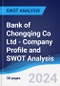 Bank of Chongqing Co Ltd - Company Profile and SWOT Analysis - Product Thumbnail Image