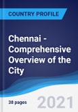 Chennai - Comprehensive Overview of the City, PEST Analysis and Analysis of Key Industries including Technology, Tourism and Hospitality, Construction and Retail- Product Image