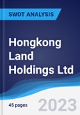 Hongkong Land Holdings Ltd - Strategy, SWOT and Corporate Finance Report- Product Image
