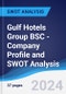 Gulf Hotels Group BSC - Company Profile and SWOT Analysis - Product Thumbnail Image