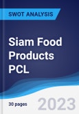 Siam Food Products PCL - Strategy, SWOT and Corporate Finance Report- Product Image
