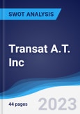 Transat A.T. Inc - Strategy, SWOT and Corporate Finance Report- Product Image