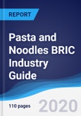 Pasta and Noodles BRIC (Brazil, Russia, India, China) Industry Guide 2015-2024- Product Image