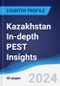 Kazakhstan In-depth PEST Insights - Product Image