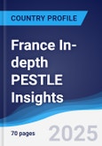 France In-depth PESTLE Insights- Product Image