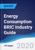 Energy Consumption BRIC (Brazil, Russia, India, China) Industry Guide 2015-2024- Product Image