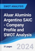 Aluar Aluminio Argentino SAIC - Company Profile and SWOT Analysis- Product Image