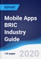 Mobile Apps BRIC (Brazil, Russia, India, China) Industry Guide 2014-2023 - Product Thumbnail Image
