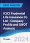 ICICI Prudential Life Insurance Co Ltd - Company Profile and SWOT Analysis - Product Thumbnail Image