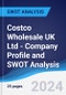 Costco Wholesale UK Ltd - Company Profile and SWOT Analysis - Product Thumbnail Image