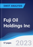 Fuji Oil Holdings Inc - Strategy, SWOT and Corporate Finance Report- Product Image