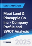 Maui Land & Pineapple Co Inc - Company Profile and SWOT Analysis- Product Image