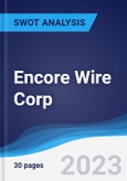 Encore Wire Corp - Strategy, SWOT and Corporate Finance Report- Product Image