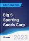 Big 5 Sporting Goods Corp - Strategy, SWOT and Corporate Finance Report - Product Image