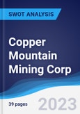Copper Mountain Mining Corp - Strategy, SWOT and Corporate Finance Report- Product Image