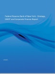 Federal Reserve Bank of New York - Strategy, SWOT and Corporate Finance Report- Product Image