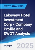 Lakeview Hotel Investment Corp - Company Profile and SWOT Analysis- Product Image