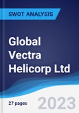 Global Vectra Helicorp Ltd - Strategy, SWOT and Corporate Finance Report- Product Image