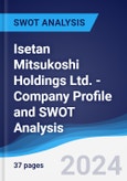 Isetan Mitsukoshi Holdings Ltd. - Company Profile and SWOT Analysis- Product Image