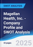 Magellan Health, Inc. - Company Profile and SWOT Analysis- Product Image