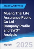 Muang Thai Life Assurance Public Co Ltd - Company Profile and SWOT Analysis- Product Image