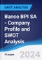 Banco BPI SA - Company Profile and SWOT Analysis - Product Thumbnail Image