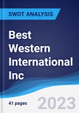 Best Western International Inc - Strategy, SWOT and Corporate Finance Report- Product Image