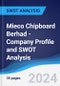 Mieco Chipboard Berhad - Company Profile and SWOT Analysis - Product Thumbnail Image