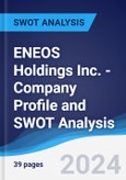 ENEOS Holdings Inc. - Company Profile and SWOT Analysis- Product Image