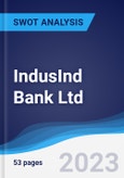 IndusInd Bank Ltd - Strategy, SWOT and Corporate Finance Report- Product Image