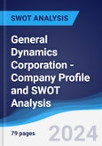 General Dynamics Corporation - Company Profile and SWOT Analysis- Product Image