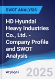 HD Hyundai Heavy Industries Co., Ltd. - Company Profile and SWOT Analysis- Product Image