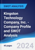 Kingston Technology Company, Inc. - Company Profile and SWOT Analysis- Product Image