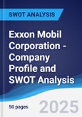 Exxon Mobil Corporation - Company Profile and SWOT Analysis- Product Image