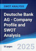 Deutsche Bank AG - Company Profile and SWOT Analysis- Product Image