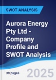 Aurora Energy Pty Ltd - Company Profile and SWOT Analysis- Product Image