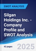 Silgan Holdings Inc. - Company Profile and SWOT Analysis- Product Image