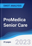 ProMedica Senior Care - Strategy, SWOT and Corporate Finance Report- Product Image