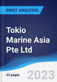 Tokio Marine Asia Pte Ltd - Strategy, SWOT and Corporate Finance Report- Product Image