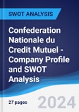 Confederation Nationale du Credit Mutuel - Company Profile and SWOT Analysis- Product Image