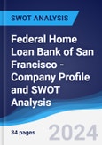 Federal Home Loan Bank of San Francisco - Company Profile and SWOT Analysis- Product Image