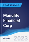 Manulife Financial Corp - Strategy, SWOT and Corporate Finance Report- Product Image