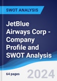 JetBlue Airways Corp - Company Profile and SWOT Analysis- Product Image