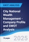 City National Wealth Management - Company Profile and SWOT Analysis - Product Thumbnail Image