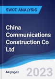 China Communications Construction Co Ltd - Strategy, SWOT and Corporate Finance Report- Product Image