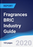 Fragrances BRIC (Brazil, Russia, India, China) Industry Guide 2015-2024- Product Image
