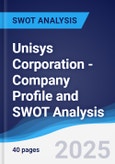 Unisys Corporation - Company Profile and SWOT Analysis- Product Image