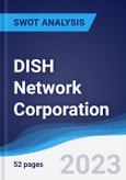 DISH Network Corporation - Strategy, SWOT and Corporate Finance Report- Product Image