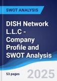 DISH Network L.L.C - Company Profile and SWOT Analysis- Product Image